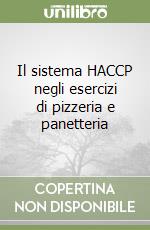 Il sistema HACCP negli esercizi di pizzeria e panetteria