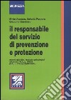 Il responsabile del servizio di prevenzione e protezione. Aspetti giuridici, tecnici e psicologici libro