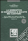 La normativa di sicurezza e salute nei cantieri. Con CD-ROM libro