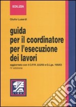 Guida per il coordinatore per l'esecuzione dei lavori libro