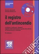 Il registro dell'antincendio. Con CD-ROM libro