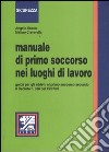 Manuale di primo soccorso nei luoghi di lavoro libro