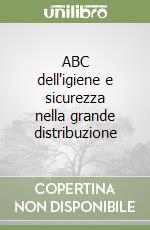 ABC dell'igiene e sicurezza nella grande distribuzione