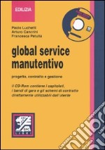 Global service manutentivo. Progetto, contratto e gestione. Con CD-ROM libro