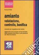 Amianto. Valutazione, controllo, bonifica. Manuale per la gestione del rischio