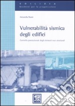 Vulnerabilità sismica degli edifici. Controllo prestazionale degli elementi non strutturali libro