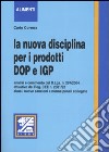 La nuova disciplina per i prodotti DOP e IGP libro