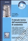 Il manuale tecnico dell'amministratore di condominio. Con CD-ROM libro