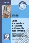 Guida alla locazione, all'acquisto e alla vendita degli immobili libro