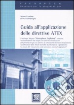 Guida all'applicazione delle direttive ATEX. Con CD-ROM libro