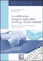 La certificazione energetica degli edifici ed il D.Lgs. 192 del 19 agosto 2005