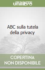 ABC sulla tutela della privacy libro