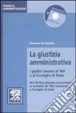 La giustizia amministrativa. I giudici innanzi al TAR e al Consiglio di Stato libro