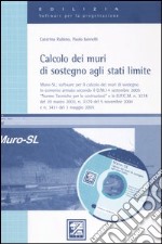 Calcolo dei muri di sostegno agli stati limite. Con CD-ROM libro