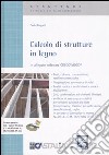 Calcolo di strutture in legno. Con CD-ROM libro