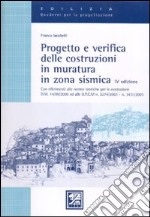 Progetto e verifica delle costruzioni in muratura in zona sismica libro