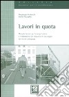 Lavori in quota. Manuale tecnico per la progettazione e l'installzione dei dispositivi di ancoraggio dei sistemi anticaduta libro