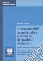 La responsabilità amministrativa e contabile dei pubblici dipendenti. I giudizi innanzi alla Corte dei conti