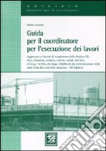 Guida per il coordinatore per l'esecuzione dei lavori libro