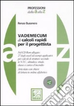 Vademecum di calcoli rapidi per il progettista. Con CD-ROM libro