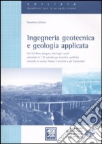 Ingegneria geotecnica e geologia applicata. Con CD-ROM libro