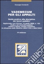 Vademecum per gli appalti. Guida pratica alla disciplina dei lavori pubblici libro