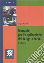 Manuale per l'applicazione del D.Lgs. 626/94 libro