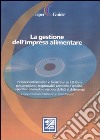 La gestione dell'impresa alimentare. Con CD-ROM libro