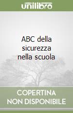 ABC della sicurezza nella scuola