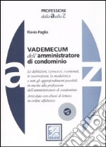 Vademecum dell'amministratore di condominio. Con CD-ROM libro