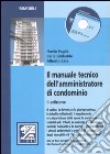 Il manuale tecnico dell'amministratore di condominio libro