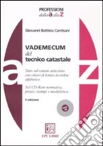 Vademecum del tecnico catastale. Con CD-ROM libro