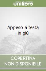 Appeso a testa in giù libro