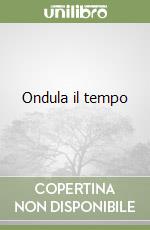 Ondula il tempo libro