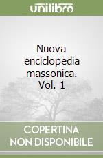 Nuova enciclopedia massonica. Vol. 1 libro