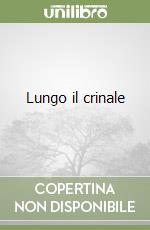 Lungo il crinale libro