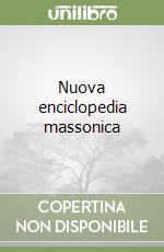 Nuova enciclopedia massonica libro