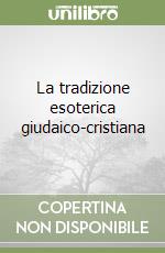 La tradizione esoterica giudaico-cristiana libro