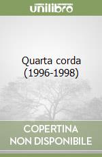 Quarta corda (1996-1998) libro