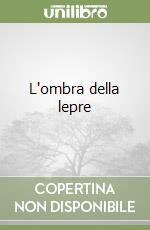 L'ombra della lepre libro