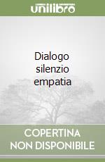 Dialogo silenzio empatia