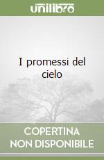 I promessi del cielo