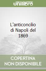 L'anticoncilio di Napoli del 1869 libro