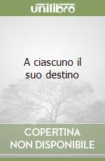 A ciascuno il suo destino libro