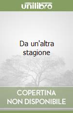 Da un'altra stagione libro