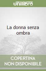 La donna senza ombra libro