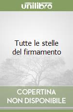 Tutte le stelle del firmamento libro