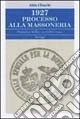 1927. Processo alla massoneria