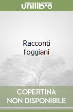 Racconti foggiani libro