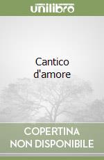 Cantico d'amore libro